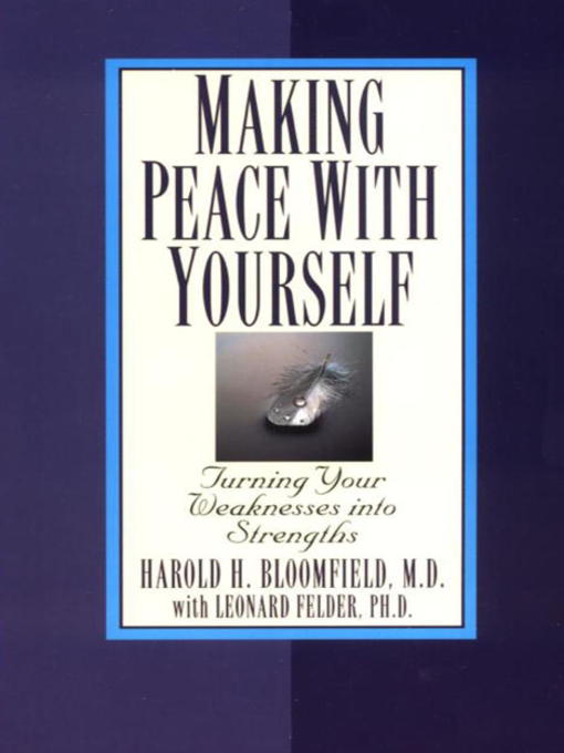 Title details for Making Peace with Yourself by Harold Bloomfield, M.D. - Available